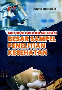 Image of METODOLOGI DAN APLIKASI BESAR SAMPEL PENELITIAN KESEHATAN