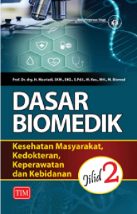 Image of DASAR BIOMEDIK: KESEHATAN MASYARAKAT, KEDOKTERAN, KEPERAWATAN DAN KEBIDANAN JILID 2