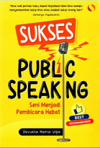 Image of SUKSES PUBLIC SPEAKING: SENI MENJADI PEMBICARA HEBAT