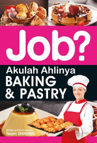 Image of JOB? AKULAH AHLINYA BAKING & PASTRY
