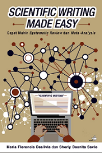 Image of SCIENTIFIC WRITING MADE EASY: CEPAT MAHIR SYSTEMATIC REVIEW DAN META-ANALYSIS