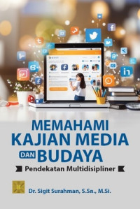 Image of MEMAHAMI KAJIAN MEDIA DAN BUDAYA: PENDEKATAN MULTIDISIPLINER