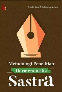 Image of METODOLOGI PENELITIAN HERMENEUTIKA SASTRA: PERSPEKTIF, TEORI, DAN TERAPAN