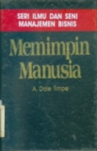 SERI ILMU DAN SENI MANAJEMEN BISNIS 1 MEMIMPIN MANUSIA