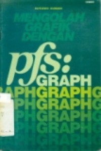 MENGOLAH GRAFIK DENGAN PFS: GRAPH