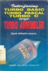 INTERFACING TURBO BASIC TURBO PASCAL TURBO C DG. TURBO ASSEMBLER