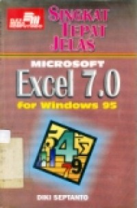 SINGKAT TEPAT JELAS MICROSOFT EXCEL 7.0 FOR WINDOWS 95