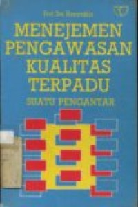 MENEJEMEN PENGAWASAN KUALITAS TERPADU SUATU PENGANTAR