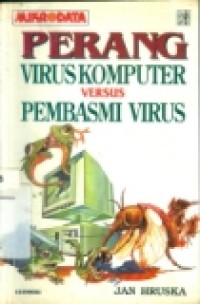 PERANG VIRUS KOMPUTER VIRUS PEMBASMI