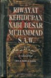 RIWAYAT KEHIDUPAN NABI BESAR MUHAMMAD S.A.W.