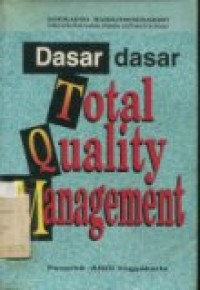 DASAR-DASAR TOTAL QUALITY MANAGEMENT