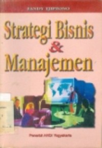 STRATEGI BISNIS DAN MANAJEMEN