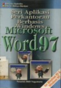 SERI APLIKASI PERKANTORAN BERBASIS WINDOWS MICROSOFT WORD 97