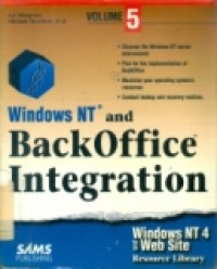 WINDOWS NT AND BACKOFFICE INTEGRATION VOLUME 5