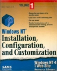 WINDOWS NT INSTALLATION;CONFIGURATION;AND CUSTOMIZATION VOL1