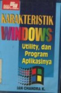 KARAKTERISTIK WINDOWS UTILITY DAN PROGRAM APLIKASINYA