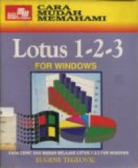 CARA MUDAH MEMAHAMI LOTUS 1-2-3 FOR WINDOWS