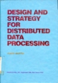 DESIGN AND STRATEGY FOR DISTRIBUTED DATA PROCESSING