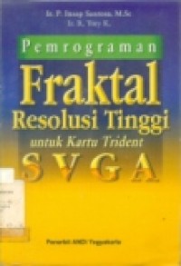 PEMROGRAMAN FRAKTAL RESOLUSI TINGGI UNTUK KARTU TRIDENT SVGA