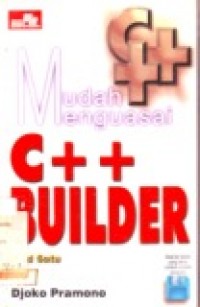 MUDAH MENGUASAI C++ BUILDER JILID 1                  SDH