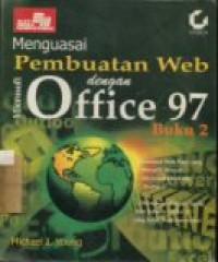 MENGUASAI PEMBUATAN WEB DENGAN MICROSOFT OFFICE 97 BUKU.2