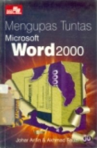 MENGUPAS TUNTAS MICROSOFT WORD 2000