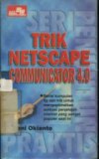 SERI PENUNTUN PRAKTIS TRIK NETSCAPE COMMUNICATOR 4.0