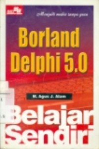 BELAJAR SENDIRI BORLAND DELPHI 5.0