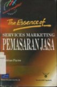 THE ESSENCE OF SERVICES MARKETING PEMASARAN JASA