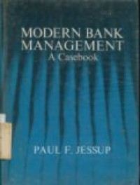 MODERN BANK MANAGEMENT A CASEBOOK