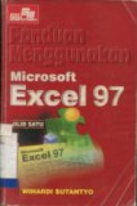 PANDUAN MENGGUNAKAN MICROSOFT EXCEL 97