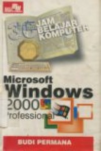 36 JAM BELAJAR KOMPUTER MICROSOFT WINDOWS 2000 PROFESSIONAL