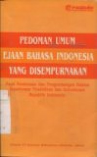 PEDOMAN UMUM EJAAN BAHASA INDONESIA YANG DISEMPURNAKAN (EYD)