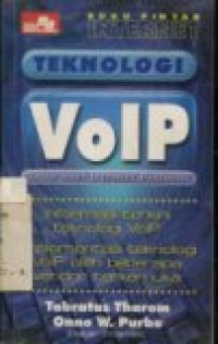 BUKU PINTAR INTERNET TEKNOLOGI VoIP (VOICE OVER INTERNET PROTOCOL)