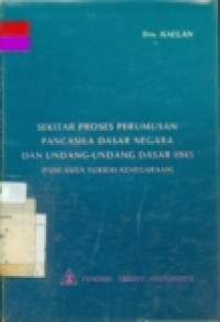 SEKITAR PROSES PERUMUSAN PANCASILA DASAR NEGARA