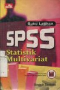 BUKU LATIHAN SPSS STATISTIK MULTIVARIAT