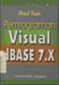 PEMROGRAMAN VISUAL DBASE 7.X JILID 1