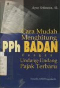 CARA MUDAH MENGHITUNG PPH BADAN DGN UNDANG-UNDANG PAJAK