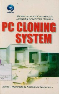 MENINGKATKAN KEMAMPUAN JARINGAN KOMPUTER DENGAN PC CLONING SYSTEM