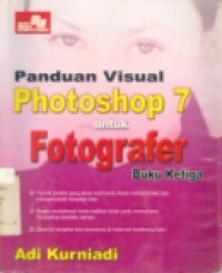 PANDUAN VISUAL PHOTOSHOP 7 UNTUK FOTOGRAFER BUKU KETIGA