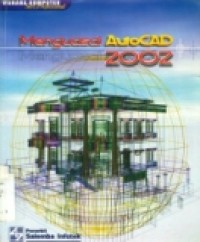 MENGUASAI AUTOCAD 2002 SERI PROFESIONAL