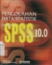 PENGOLAHAN DATA STATISTIK DENGAN SPSS 10.0