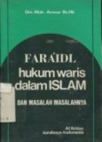 FARA'IDL HUKUM WARIS DALAM ISLAM DAN MASALAH-MASALAHNYA