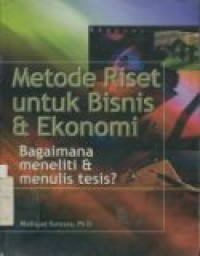 METODE RISET UNTUK BISNIS & EKONOMI BAGAIMANA MENELITI & EKONOMI