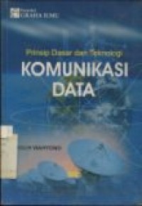 PRINSIP DASAR DAN TEKNOLOGI KOMUNIKASI DATA