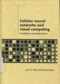 CELLULAR NEURAL NETWORKS AND VISUAL COMPUTING  FOUNDATIONS AND APLICATOINS