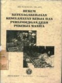 Hukum ketenagakerjaan keselamatan kerja dan perlindungan upah pekerja wanita