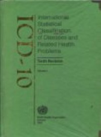 ICD-10 (International Statistical Classification of Diseases and Related Health Problems) vol 1