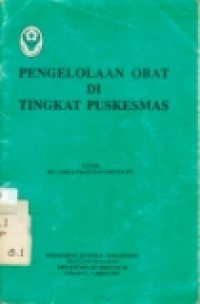 Pengelolaan obat di tingkat puskesmas