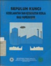 Sepuluh kunci keselamatan dan kesehatan kerja bagi supervisor